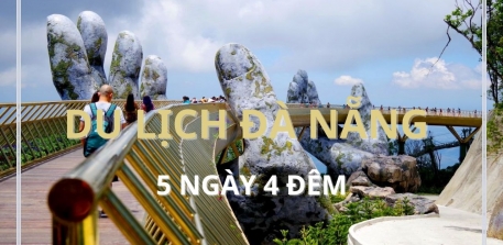 Hình trình du lịch Đà Nẵng 5 ngày 4 đêm