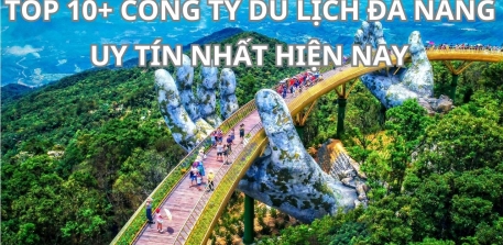 Các Công Ty Du Lịnh Uy Tín Tại Đà Nẵng