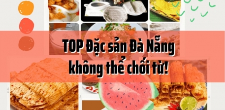 Những đặc sản bạn nên thử một lần khi du lịch Đà Nẵng
