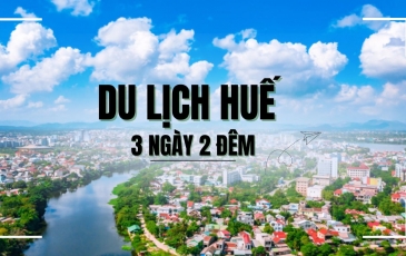 KINH NGHIỆM DU LỊCH HUẾ 3 NGÀY 2 ĐÊM ĂN GÌ? CHƠI GÌ?