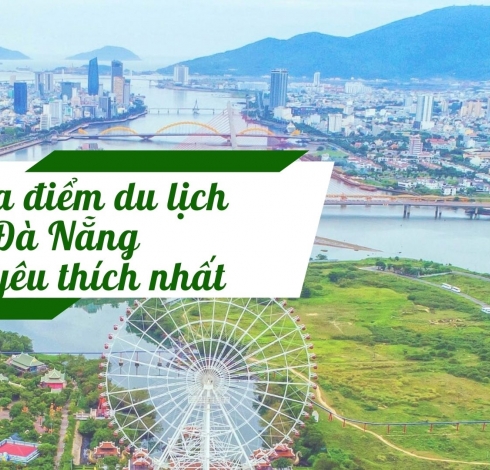 Top các địa điểm du lịch ở Đà Nẵng được yêu thích nhất