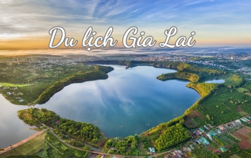 Cẩm nang du lịch Gia Lai từ A-Z: Những điểm đến hấp dẫn không nên bỏ qua