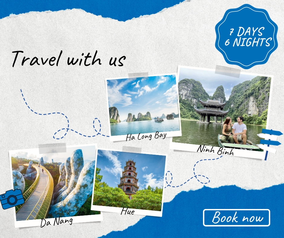 Da Nang – Bana Hill – Golden Bridge - Hoi An – Hue – Ha Noi – Ninh Binh – Ha Long - Phuminhquangtravel